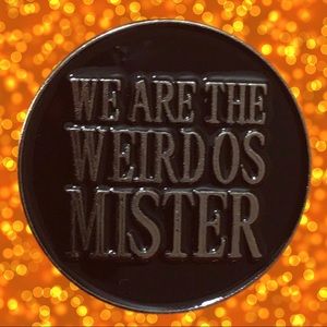 1 Left❗️”We Are The Weirdos Mister”